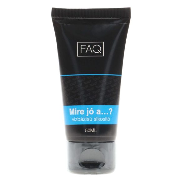 FAQ - Mire jó a…? vízbázisú síkosító (50ml)